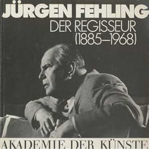 Seller image for Jrgen Fehling Der Regisseur (1885-1968), Ausstellung in der Akademie der Knste vom 28.Oktober bis 26.Nov. 1978, Akademie-Katalog 121 for sale by Leipziger Antiquariat