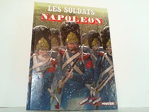 Immagine del venditore per Les soldats de Napoleon. (La Collection Grenier des Merveilles). venduto da Antiquariat Ehbrecht - Preis inkl. MwSt.