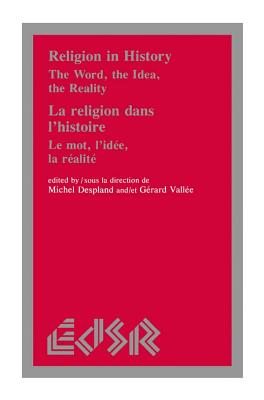 Bild des Verkufers fr Religion in History / La Religion Dans L'Histoire: The Word, the Idea, the Reality / Le Mot, L'Idee, La Realite (Paperback or Softback) zum Verkauf von BargainBookStores