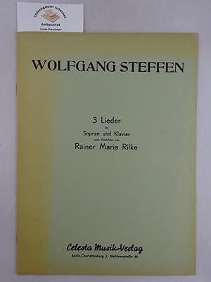 3 Lieder für Sopran und Klavier nach Gedichten von Rainer Maria Rilke.