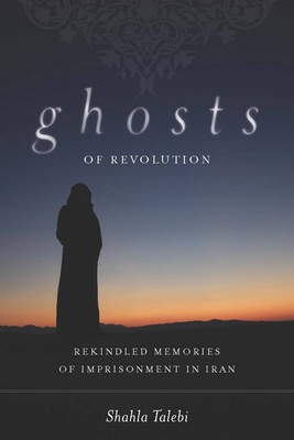 Immagine del venditore per Ghosts of Revolution: Rekindled Memories of Imprisonment in Iran (Hardback or Cased Book) venduto da BargainBookStores