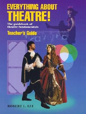 Image du vendeur pour Everything about Theatre!: The Guidebook of Theatre Fundamentals (Paperback or Softback) mis en vente par BargainBookStores