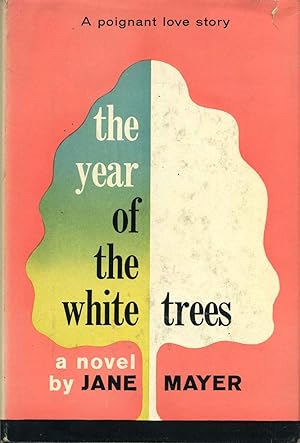 THE YEAR OF THE WHITE TREES. Signed by Jane Mayer.