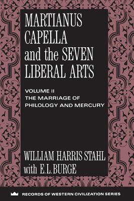 Seller image for Martianus Capella and the Seven Liberal Arts: The Quadrivium of Martianus Capella: Latin Traditions in the Mathematical Sciences (Paperback or Softback) for sale by BargainBookStores