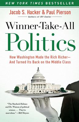 Seller image for Winner-Take-All Politics: How Washington Made the Rich Richer--And Turned Its Back on the Middle Class (Paperback or Softback) for sale by BargainBookStores