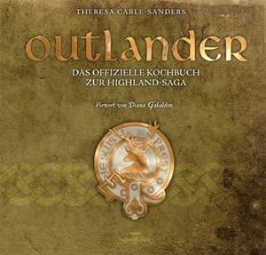 Bild des Verkufers fr Outlander - Das offizielle Kochbuch zur Highland-Saga zum Verkauf von AHA-BUCH GmbH