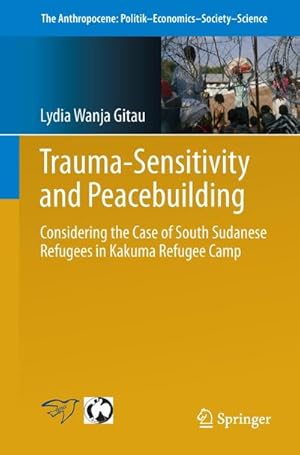 Imagen del vendedor de Trauma-sensitivity and Peacebuilding a la venta por BuchWeltWeit Ludwig Meier e.K.