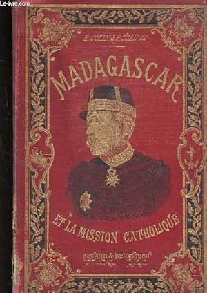 Bild des Verkufers fr MADAGASCAR ET LA MISSION CATHOLIQUE zum Verkauf von Le-Livre