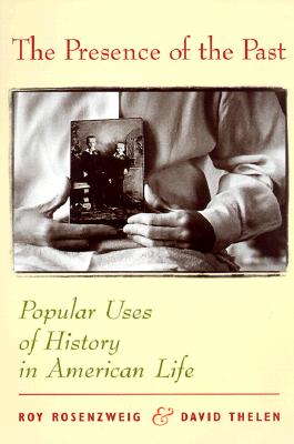 Seller image for The Presence of the Past: Popular Uses of History in American Life (Paperback or Softback) for sale by BargainBookStores