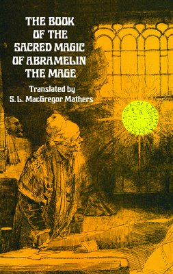 Imagen del vendedor de The Book of the Sacred Magic of Abramelin the Mage: An Interpretation (Paperback or Softback) a la venta por BargainBookStores