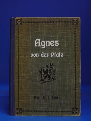 Agnes von der Pfalz. eine geschichtliche Erzählung in Versen. o.A.
