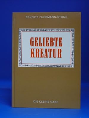 Geliebte Kreatur. Heitere und ernste Erlebnisse mit Tieren. o.A.