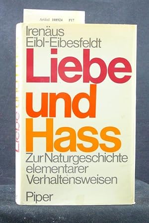 Bild des Verkufers fr Liebe und Ha. - Zur Naturgeschichte elementarer Verhaltensweisen zum Verkauf von Buch- und Kunsthandlung Wilms Am Markt Wilms e.K.