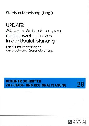 Bild des Verkufers fr Update. Aktuelle Anforderungen des Umweltschutzes in der Bauleitplanung. Fach- und Rechtsfragen der Stadt- und Regionalplanung. Berliner Schriften zur Stadt- und Regionalplanung 28. zum Verkauf von Fundus-Online GbR Borkert Schwarz Zerfa