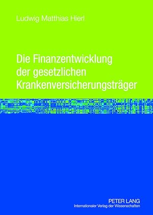 Seller image for Die Finanzentwicklung der gesetzlichen Krankenversicherungstrger : eine mikrokonomische Wirkungsanalyse der nderungen der Determinanten der Einnahmen- und Ausgabenentwicklung im zentralen Untersuchungszeitraum von 1912 bis 1994. for sale by Fundus-Online GbR Borkert Schwarz Zerfa