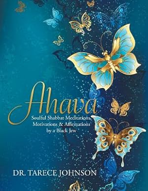 Image du vendeur pour Ahava: Soulful Shabbat Meditations, Motivations & Affirmations by a Black Jew (Paperback or Softback) mis en vente par BargainBookStores