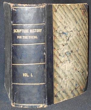 The Illustrated Scripture History for the Young; by the Rev. John Howard, A.M.; Embellished with ...