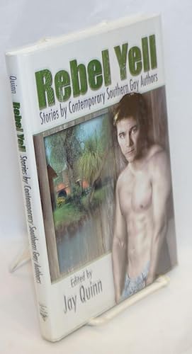 Imagen del vendedor de Rebel Yell: stories by contemporary southern gay men a la venta por Bolerium Books Inc.