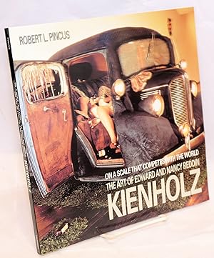 Bild des Verkufers fr On a Scale That Competes with the World: the Art of Edward and Nancy Reddin Kienholz zum Verkauf von Bolerium Books Inc.