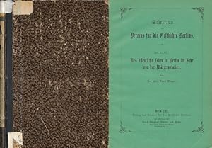 Schriften des Vereins für die Geschichte der Stadt Berlin. Heft XLVI. Das öffentliche Leben in Be...