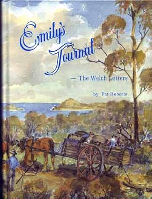 Seller image for Emily's Journal. The Welch Letters [Signed] for sale by Adelaide Booksellers