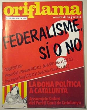 Immagine del venditore per ORIFLAMA. REVISTA DE LA JOVENTUT n 163. Federalisme, s o no - Barcelona 1976 - Molt il lustrat venduto da Llibres del Mirall