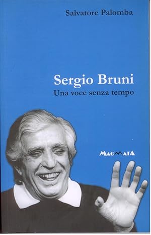 Image du vendeur pour SERGIO BRUNI UNA VOCE SENZA TEMPO mis en vente par Alpha Libri