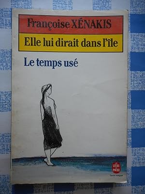 Imagen del vendedor de Elle lui dirait dans l'ile / Le temps use a la venta por Frederic Delbos