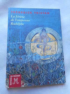 Seller image for La Sirene de l'empereur Rodolphe for sale by Frederic Delbos