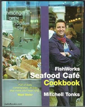 FishWorks Seafood Cafe Cookbook