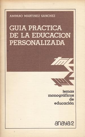 Bild des Verkufers fr GUIA PRACTICA DE LA EDUCACION PERSONALIZADA zum Verkauf von Librera Vobiscum