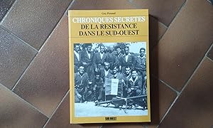 Bild des Verkufers fr Chroniques secrtes de la Rsistance dans le Sud-Ouest zum Verkauf von Librairie de la Garenne
