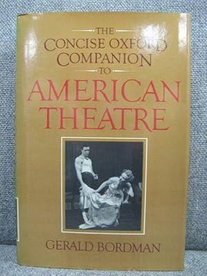 Seller image for The Concise Oxford Companion to the American Theatre for sale by PsychoBabel & Skoob Books