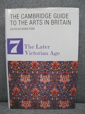 Bild des Verkufers fr The Cambridge Guide to the Arts in Britain: Volume 7: The Later Victorian Age zum Verkauf von PsychoBabel & Skoob Books