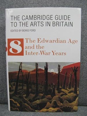 Bild des Verkufers fr The Cambridge Guide to the Arts in Britain: Volume 8: The Edwardian Age and the Inter-War Years zum Verkauf von PsychoBabel & Skoob Books