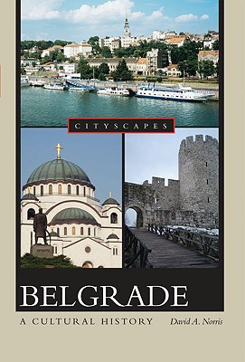 Imagen del vendedor de Belgrade: A Cultural History (Paperback or Softback) a la venta por BargainBookStores