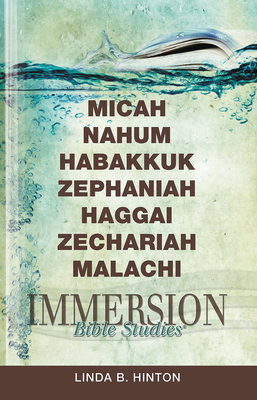 Bild des Verkufers fr Immersion Bible Studies: Micah, Nahum, Habakkuk, Zephaniah, Haggai, Zechariah, Malachi (Paperback or Softback) zum Verkauf von BargainBookStores