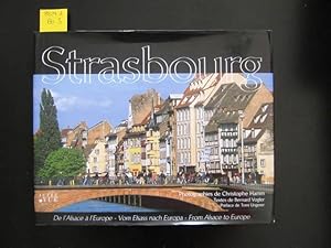 Strasbourg. Autre Vue présente Strasbourg de l'Alsace à l'Europe. Vom Elsass nach Europa. From Al...