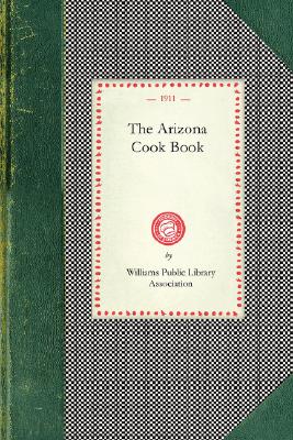 Imagen del vendedor de Arizona Cook Book (Paperback or Softback) a la venta por BargainBookStores