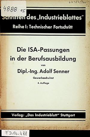 Seller image for Die ISA-Passungen in der Berufsausbildung. (= Schriften des "Industrieblattes" Reihe I: Technischer Fortschritt). for sale by ANTIQUARIAT.WIEN Fine Books & Prints