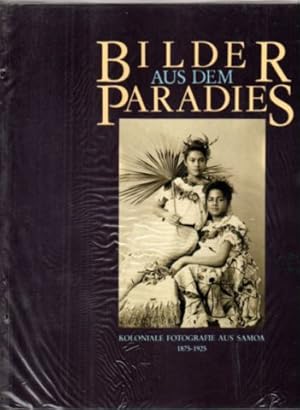 Seller image for Bilder aus dem Paradies. Koloniale Fotografie aus Samoa 1875-1925. Ausstellungskatalog. for sale by Leonardu