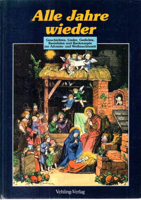 Immagine del venditore per Alle Jahre wieder. Geschichten, Lieder, Gedichte, Basteleien und Backrezepte zur Advent- und Weihnachtszeit. venduto da Leonardu