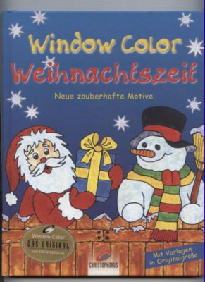 Bild des Verkufers fr Window Color: Weihnachtszeit. Neue zauberhafte Motive. zum Verkauf von Leonardu