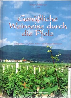 Genüßliche Weinreise durch die Pfalz. Pfalzreise für Weinfreunde und Feinschmecker.