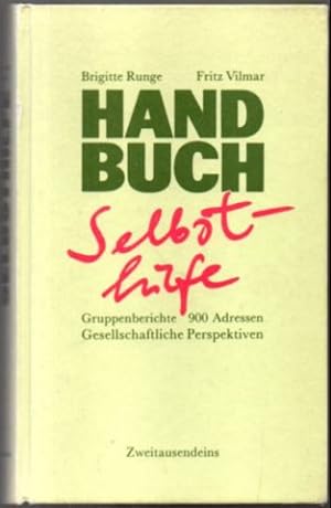 Seller image for Handbuch Selbsthilfe: Gruppenberichte, 900 Adressen, Gesellschaftliche Perspektiven. for sale by Leonardu