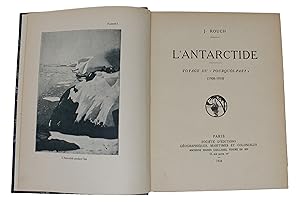 L'Antarctide. Voyage du "Pourquoi-Pas ?" (1908-1910).