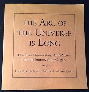 The Arc of the Universe is Long; Unitarian Universalists, Anti-Racism and the Journey from Calgary