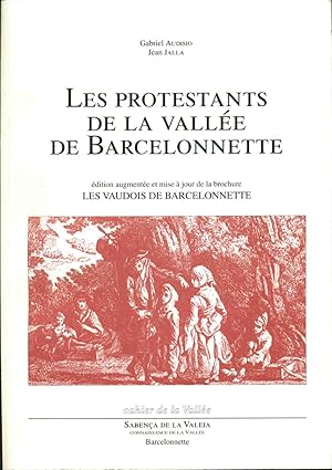 Imagen del vendedor de Les Protestants de la Valle de Barcelonnette .Edition augmente et mise  jour de la brochure Les Vaudois de Barcelonnette a la venta por dansmongarage