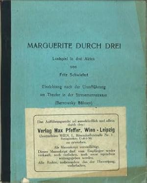 Bild des Verkufers fr Marguerite durch Drei. Lustspiel in drei Akten. Einrichtung nach der Urauffhrung am Theater in der Stresemannstrasse (Barnowsky Bhnen), 29. August 1930. zum Verkauf von Antiquariat Weinek