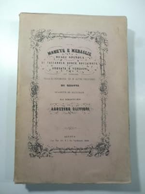 Monete e medaglie degli Spinola di Tassarolo, Ronco, Roccaforte, Arquata e Vergagni che serbansi ...